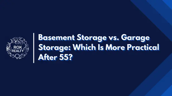 Basement Storage vs. Garage Storage: Which Is More Practical After 55?