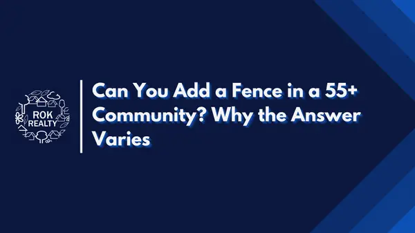 Can You Add a Fence in a 55+ Community? Why the Answer Varies