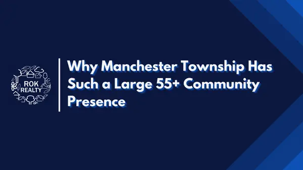 feature image of Why Manchester Township Has Such a Large 55+ Community Presence