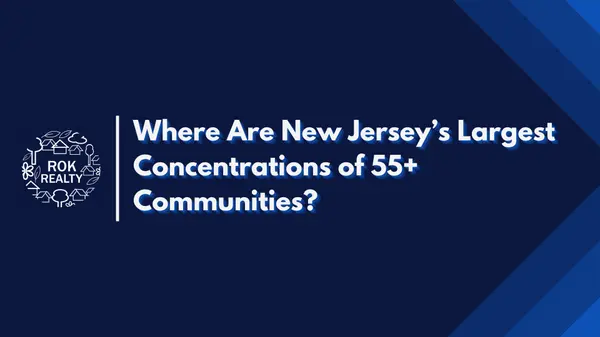 feature image of Where Are New Jersey’s Largest Concentrations of 55+ Communities?
