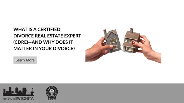 What Is a Certified Divorce Real Estate Expert (CDRE) — and Why Does It Matter in Your Divorce?
