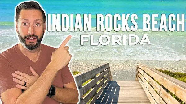 Living in Indian Rocks Beach 2026: The "Old Florida" Beach Town You’ve Been Looking For