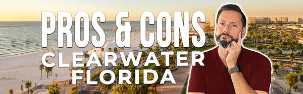 Clearwater Florida Pros and Cons 2026: The Honest Truth Before You Move,Tru Living Group LLC