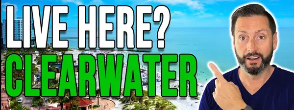 Moving to Clearwater Florida: The Good, The Bad, and The Ugly (2026 Guide)
