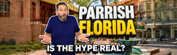 Moving to Parrish, Florida: Is the Hype Real? (2026 Relocation Guide)