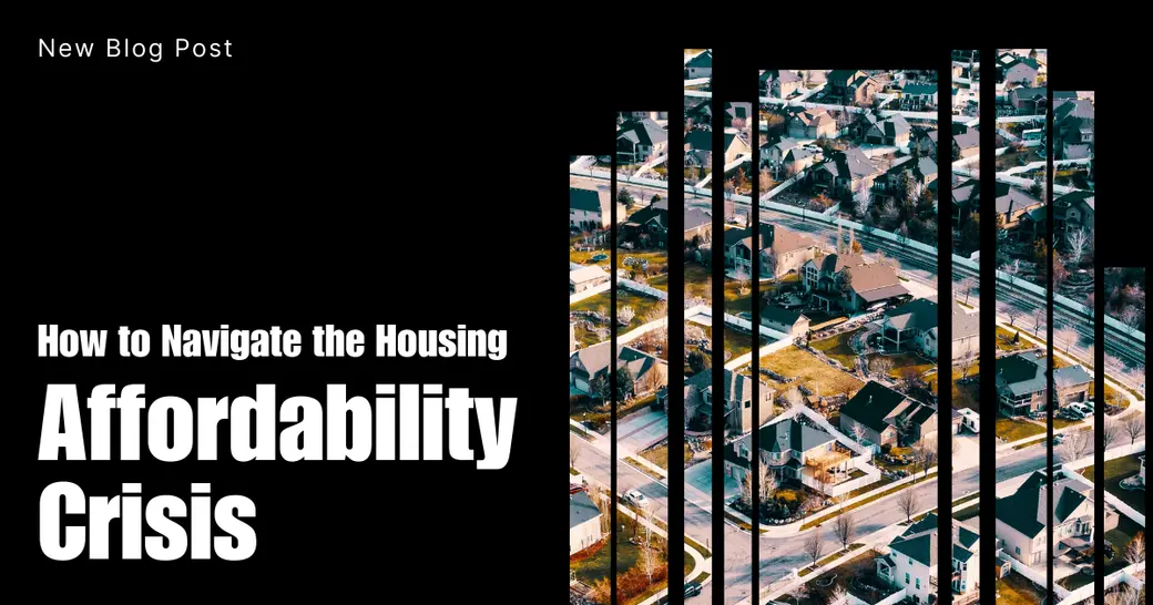 How to Navigate Canada's Housing Affordability Crisis