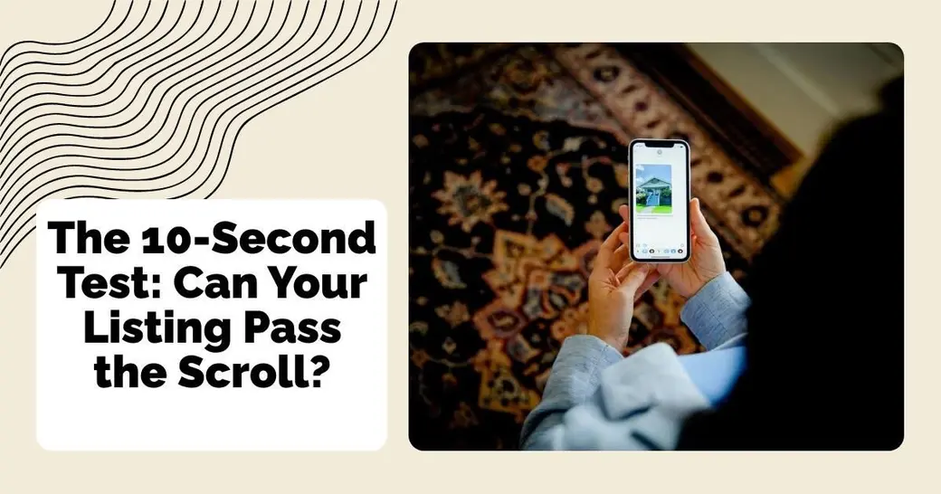 The 10-Second Test: Can Your Listing Pass the Scroll?