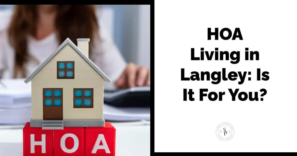 HOA Living in Langley: Is It For You?