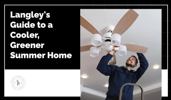 Langley's Guide to a Cooler, Greener Summer Home,Sunny Pamma