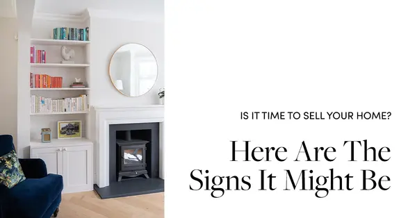 Is It Time to Sell Your Home? Here Are The Signs It Might Be,Sunny Pamma