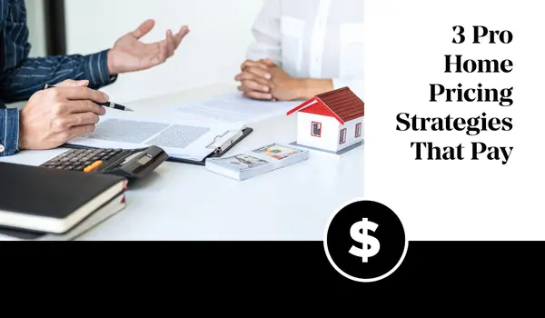 3 Pro Home Pricing Strategies That Pay,Sunny Pamma