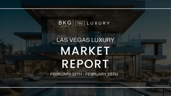 Las Vegas Luxury Real Estate Market Update: February 19th – February 25th