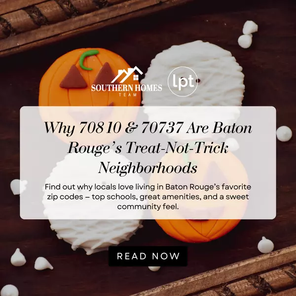 Why 70810 & 70737 Are Baton Rouge’s Treat-Not-Trick Neighborhoods