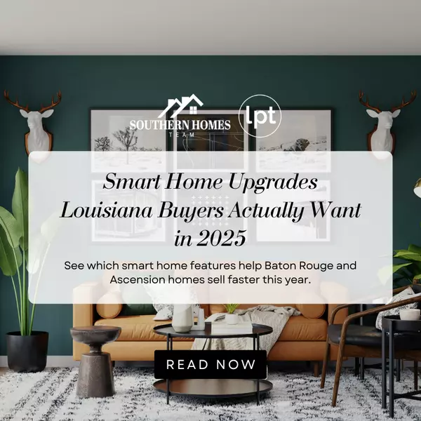 feature image of Smart Home Upgrades Louisiana Buyers Actually Want in 2025