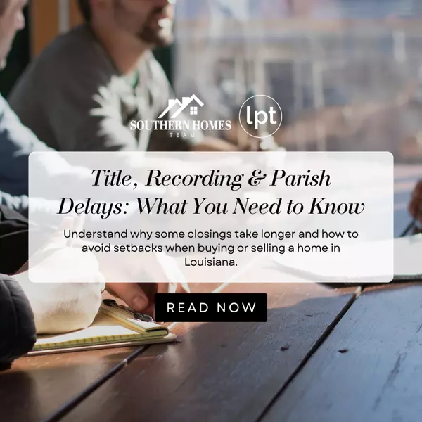 feature image of Title, Recording &amp; Parish Delays: What You Need to Know