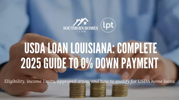 USDA Loan Louisiana: Complete 2025 Guide to 0% Down Payment Home Buying