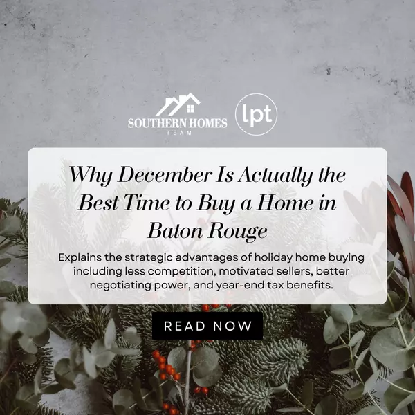 feature image of Why December Is Actually the Best Time to Buy a Home in Baton Rouge