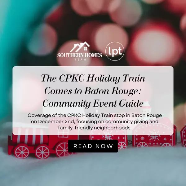 The CPKC Holiday Train Comes to Baton Rouge: Community Event Guide,Tracy Mathis