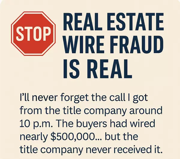 Real Talk: Wire Fraud in Real Estate—What You Need to Know