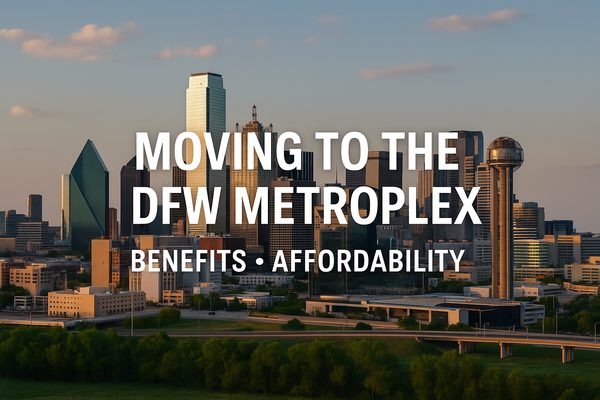 Thinking About Moving to the DFW Area? Here’s Why Everyone’s Talking About It