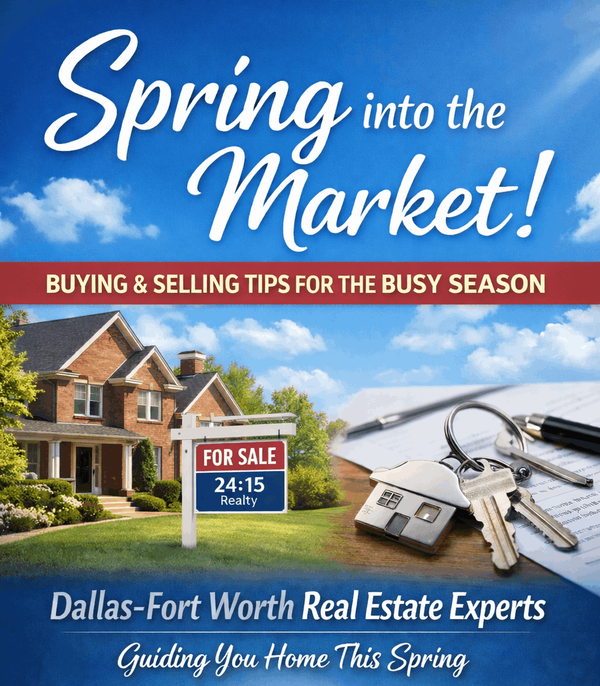 feature image of Spring Real Estate Market in North Texas | Buying &amp; Selling Tips | 24:15 Realty