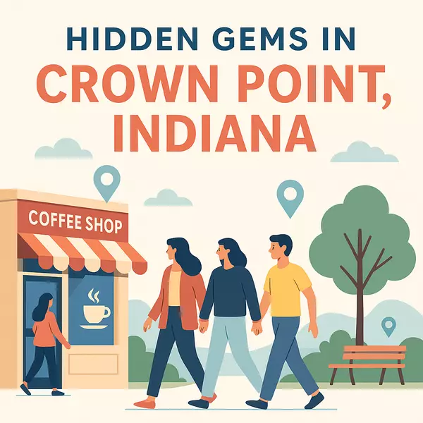 Hidden Gems in Crown Point, Indiana: Discovering the Best Local Spots in Your Neighborhood