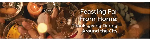 Feasting Away From Home: Thanksgiving Dining Around the City
