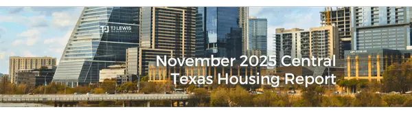 November 2025 Central Texas Housing Market Report