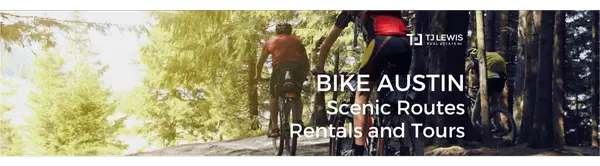 Bike Austin: Scenic Routes, Rentals and Tours,TJ Lewis Real Estate