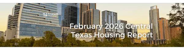 February 2026 Central Texas Housing Market Report