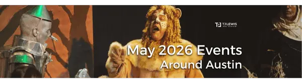 May 2026 Events Around Austin,TJ Lewis Real Estate