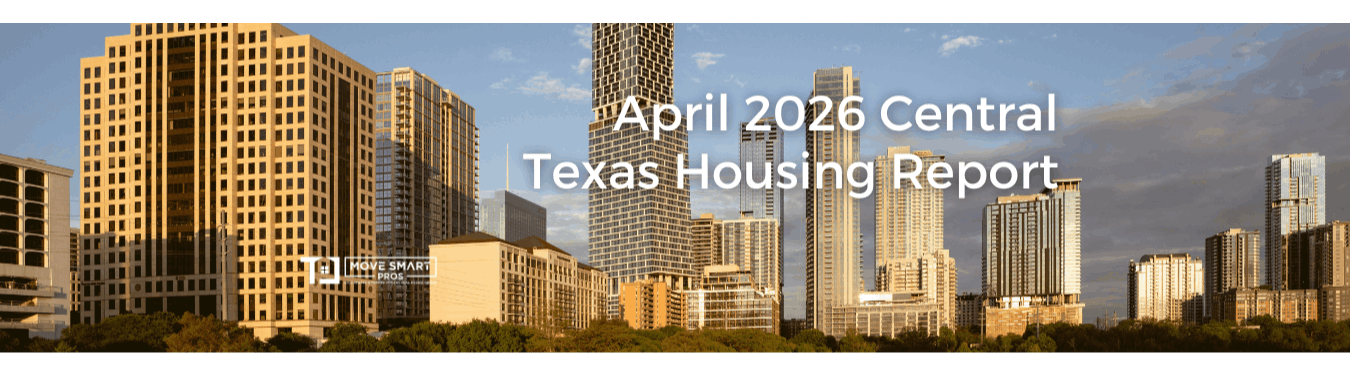 April 2026 Central Texas Housing Market Report - Move Smart Pros