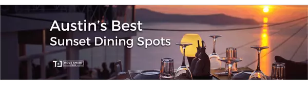 Austin’s Best Sunset Dining Spots