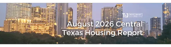 July 2026 Central Texas Housing Market Report