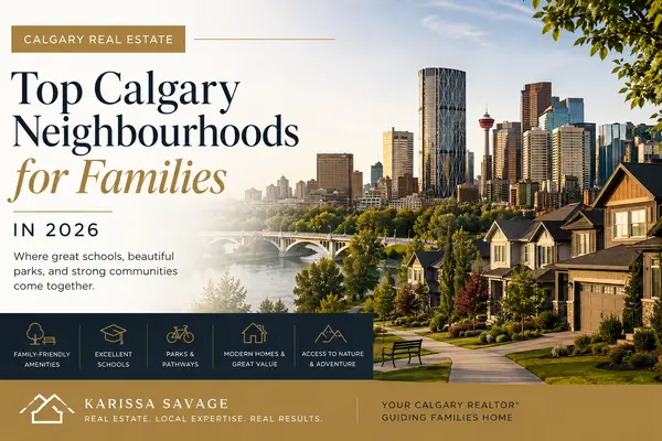Top Calgary Neighbourhoods for Families in 2026,Karissa Savage