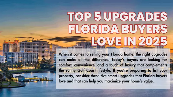 Top 5 Upgrades Florida Buyers Love in 2025