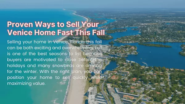Proven Ways to Sell Your Venice Home Fast This Fall