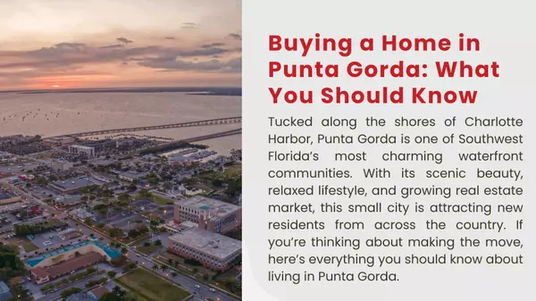Buying a Home in Punta Gorda: What You Should Know
