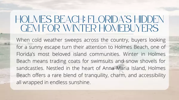 Holmes Beach: Florida’s Hidden Gem for Winter Homebuyers,Hunt Brothers Realty