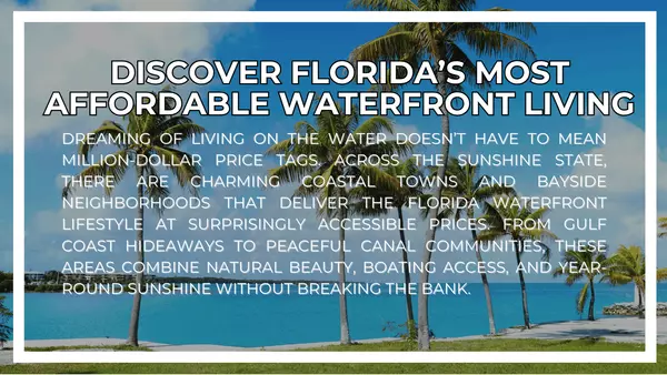 Discover Florida’s Most Affordable Waterfront Living