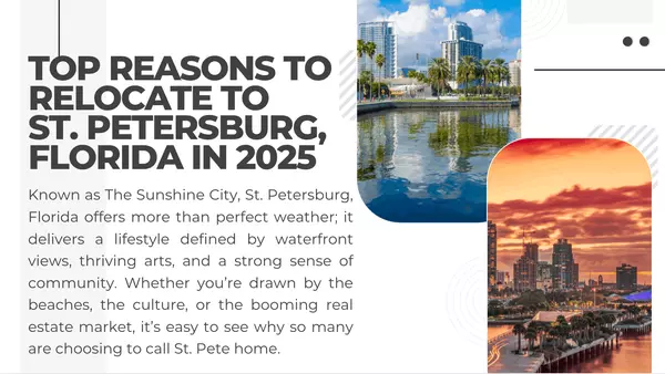 Top Reasons to Relocate to St. Petersburg, Florida in 2025