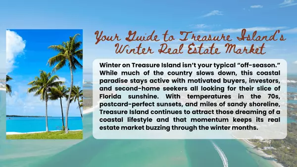 Your Guide to Treasure Island’s Winter Real Estate Market,Hunt Brothers Realty