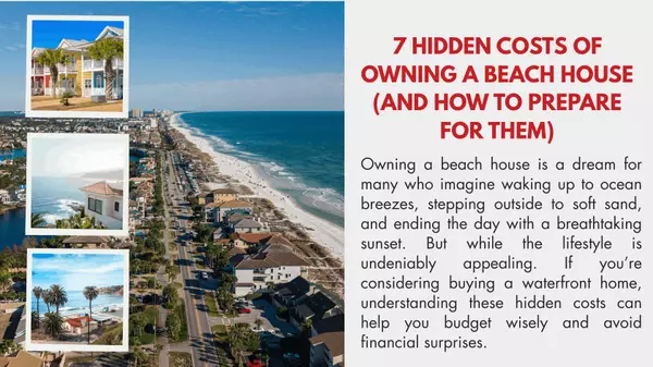 7 Hidden Costs of Owning a Beach House and How to Prepare for Them