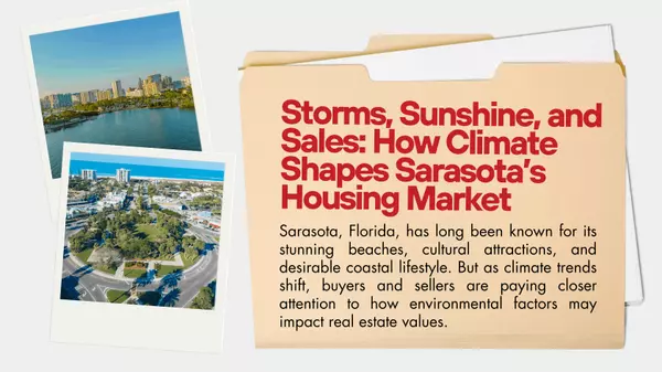 Storms, Sunshine, and Sales: How Climate Shapes Sarasota’s Housing Market