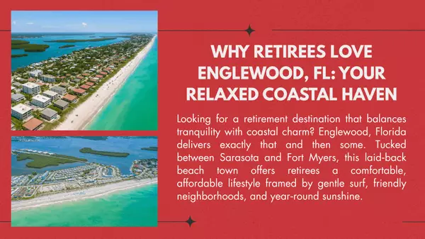 Why Retirees Love Englewood, FL: Your Relaxed Coastal Haven