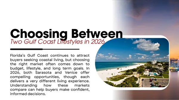 Sarasota vs Venice, Florida, Choosing Between Two Gulf Coast Lifestyles in 2026,Hunt Brothers Realty
