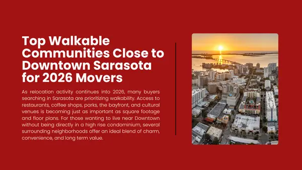 Top Walkable Communities Close to Downtown Sarasota for 2026 Movers,Hunt Brothers Realty