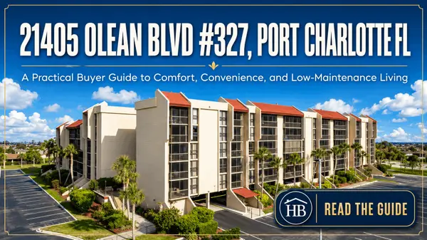21405 Olean Blvd #327, Port Charlotte FL: A Practical Buyer Guide to Comfort, Convenience, and Low-Maintenance Living