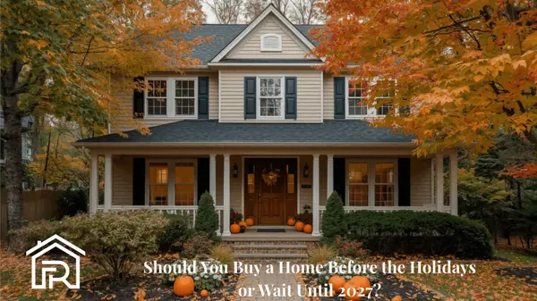feature image of Buy a Home Before the Holidays or Wait Until 2027?