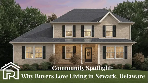 Community Spotlight: Why Buyers Love Living in Newark, Delaware